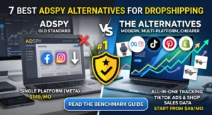 7 best AdSpy alternatives for dropshipping comparison showing AdSpy limitations vs modern multi-platform tools