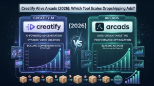 Creatify AI vs Arcads Comparison for Dropshipping Video Ads